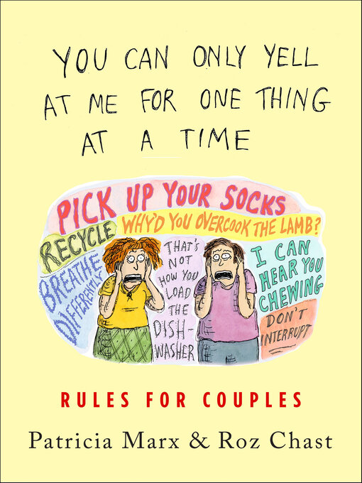 Title details for You Can Only Yell at Me for One Thing at a Time by Patricia Marx - Available